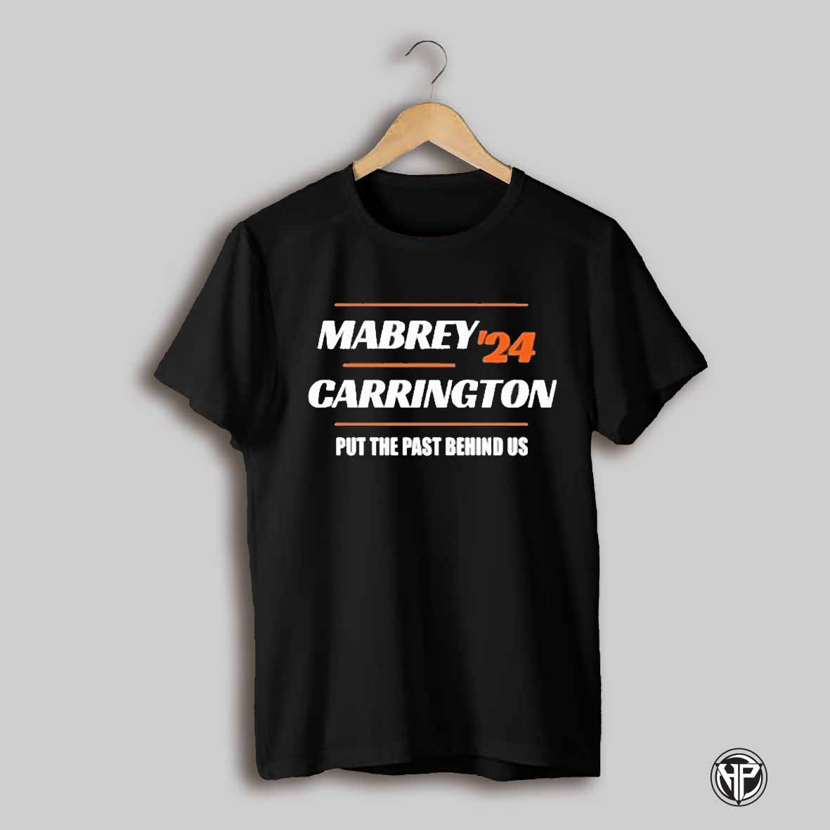 Corinne Mabrey Carrington 24 Put The Past Behind Us T Shirt