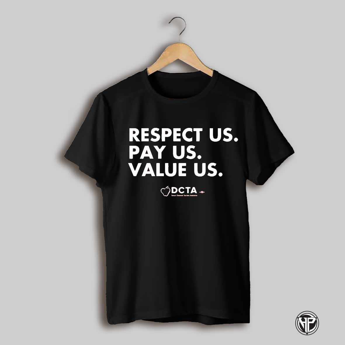 Dcta Respect Us Pay Us Value Us Shirt