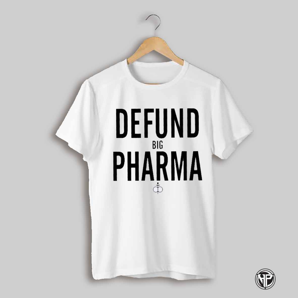 Defund Big Pharma Shirt