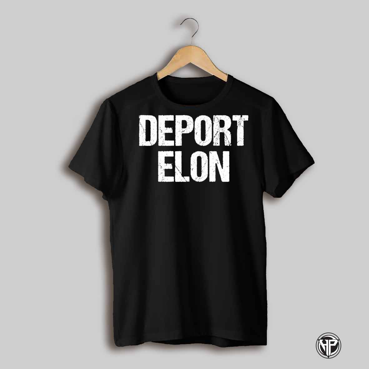 Deport Elon Shirt