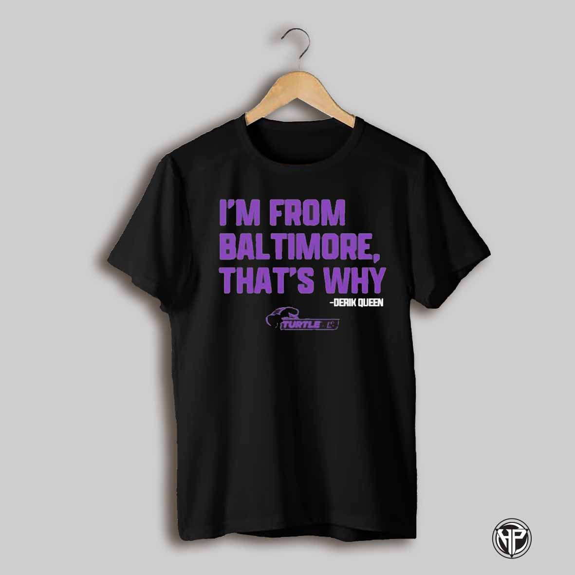 Derik Queen Im From Baltimore Purple 2025 T Shirt