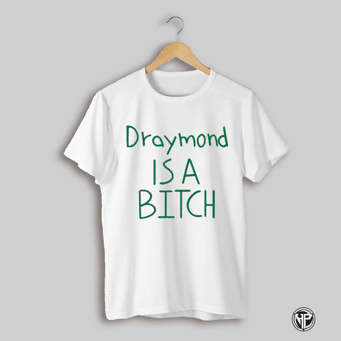 Draymond Is A Bitch T Shirt