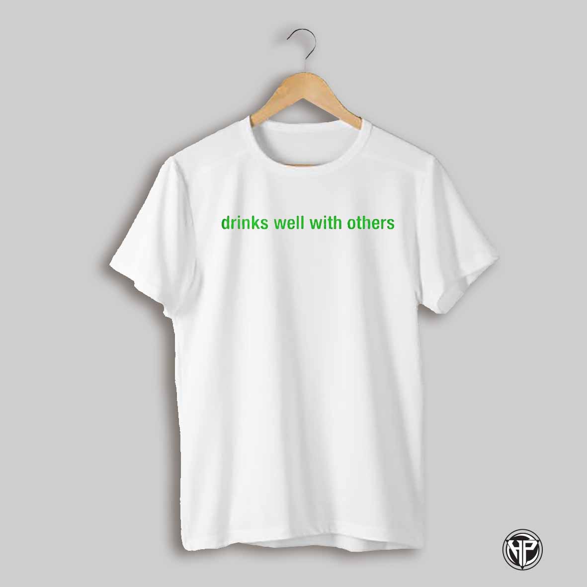 Drinks Well With Others St Patricks Day Shirt
