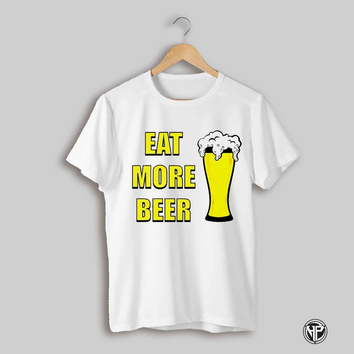 Eat More Beer Shirt