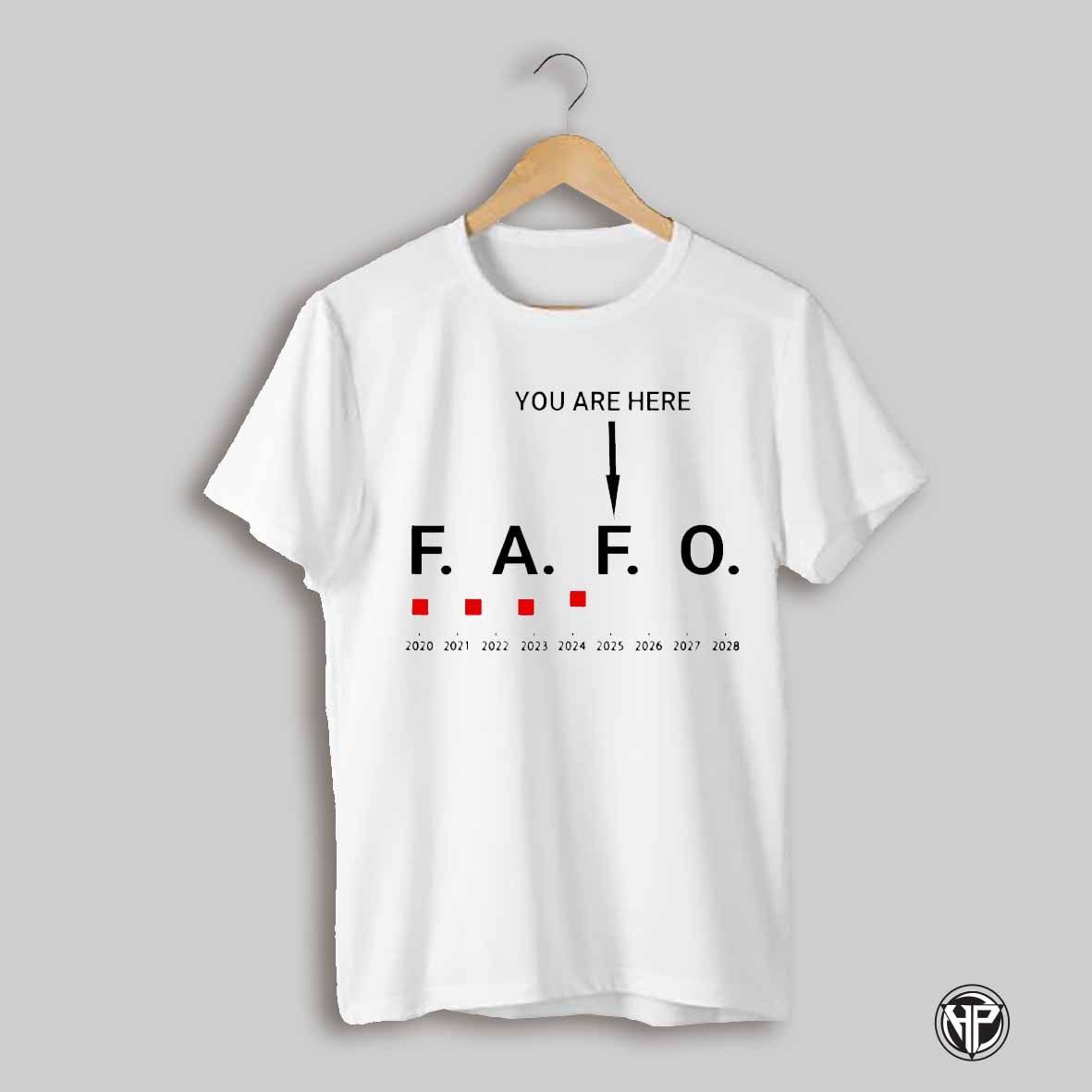 Fafo Fuck Around And Find Out You Are Here Graph 2025 Shirt