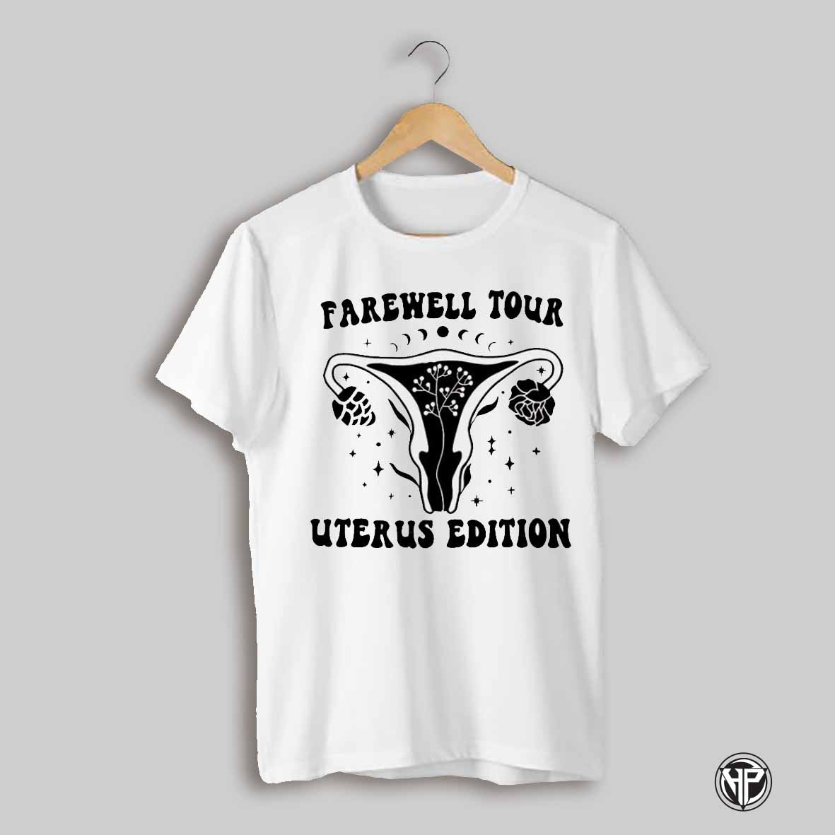 Farewell Tour Uterus Edition Shirt