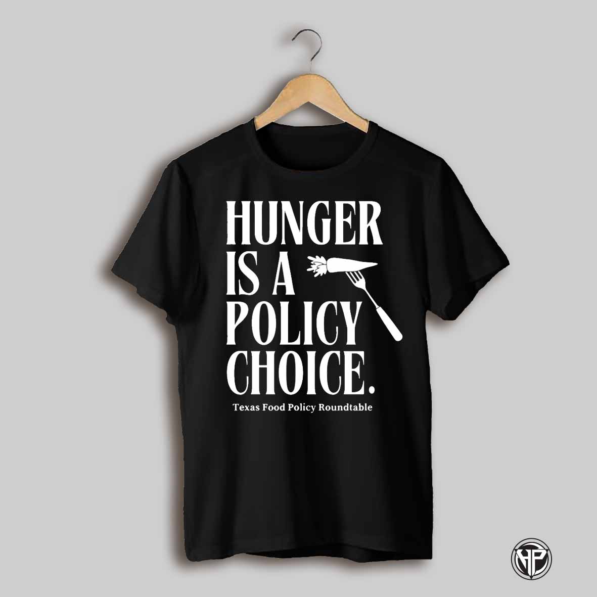 Feeding Texas Hunger Is A Policy Choice Shirt