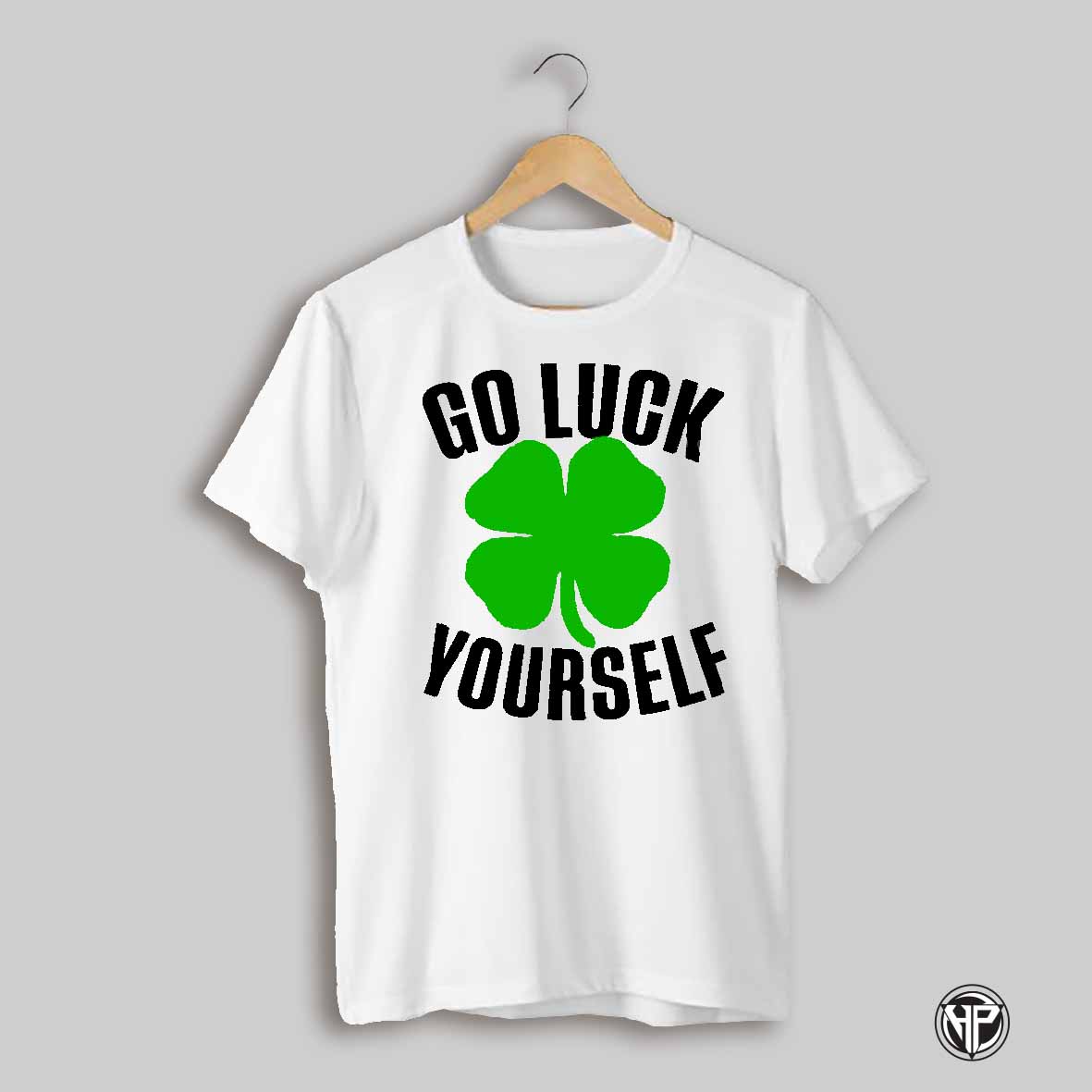 Go Luck Yourself Shamrock Shirt