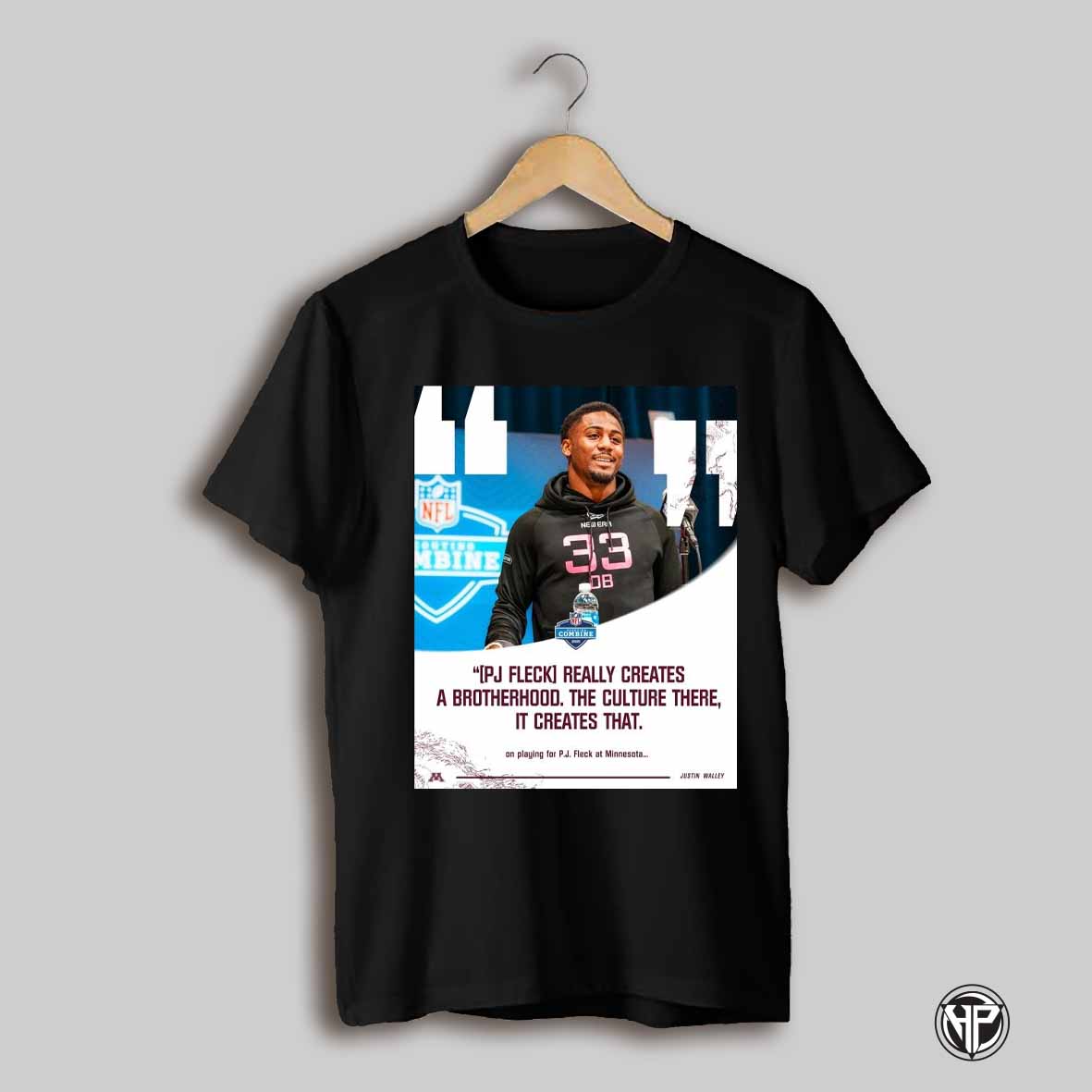 Gopher Football Justin Walley Pj Fleck Really Creates A Brotherhood The Culture There It Creates That Nfl Combine Poster T Shirt