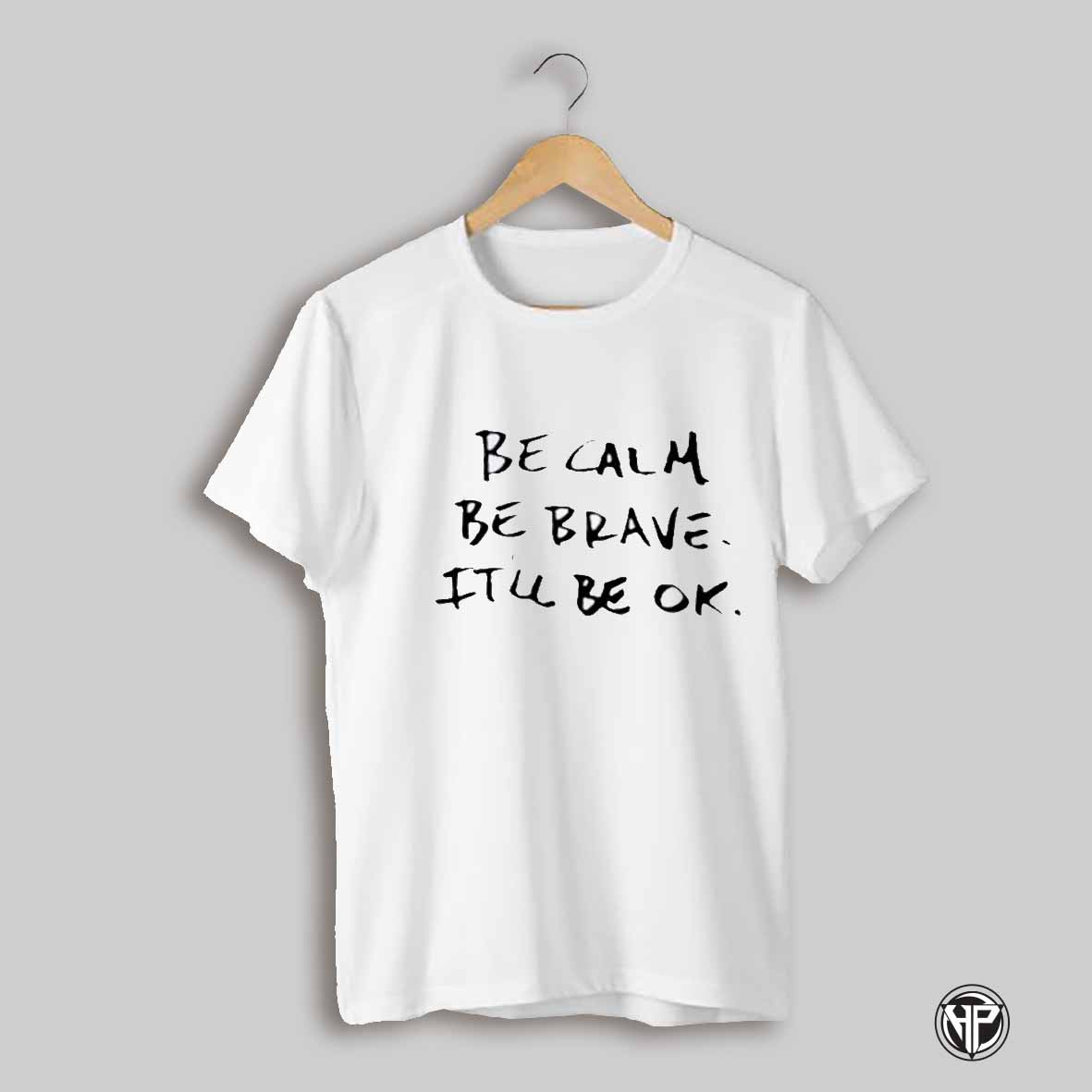 Guster Be Calm Be Brave Itll Be Okay Shirt