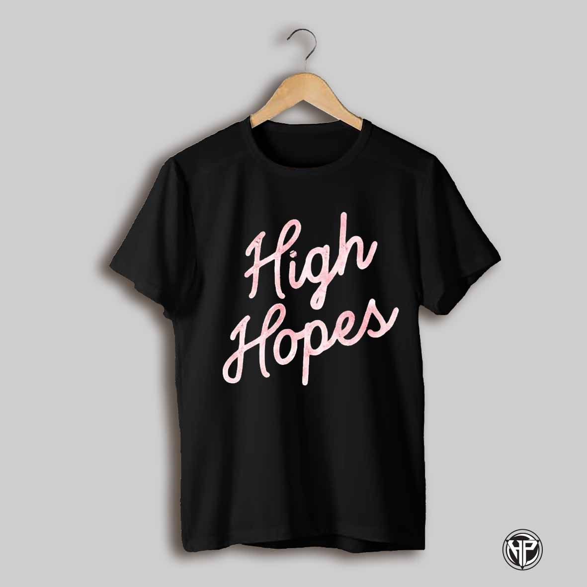 High Hopes Shirt