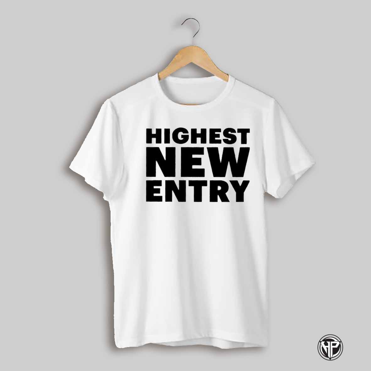 Highest New Entry Shirt