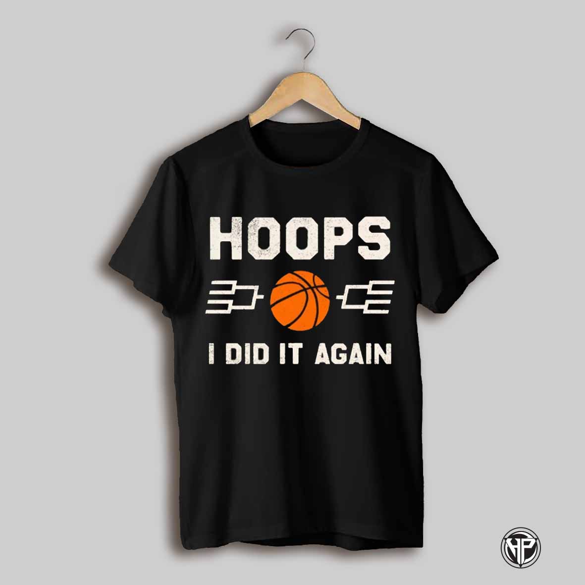 Hoops I Did It Again Shirt