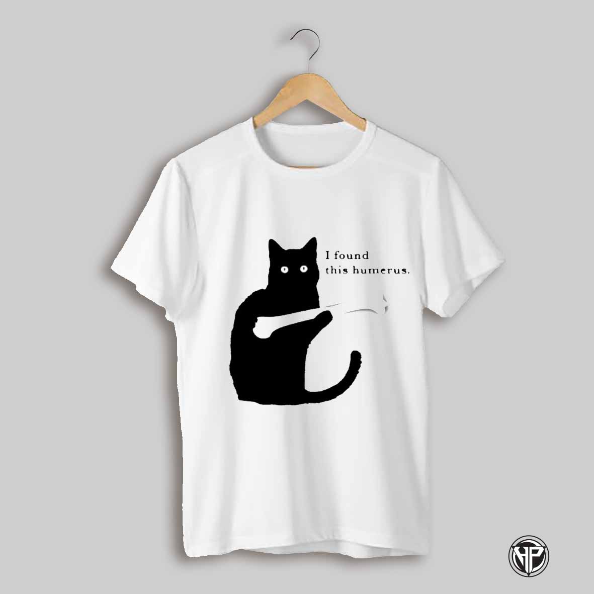 I Found This Humerus Black Cat With A Bone Shirt