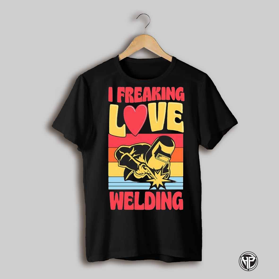 I Freaking Love Welding Retro Vintage Style Shirt