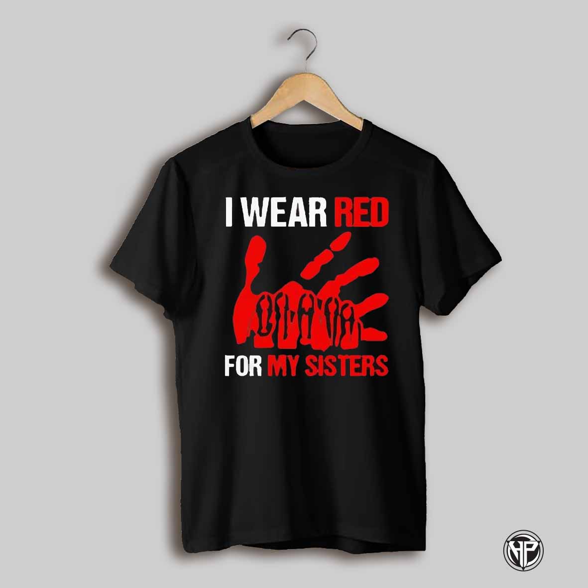 I Wear Red For My Sisters Shirt