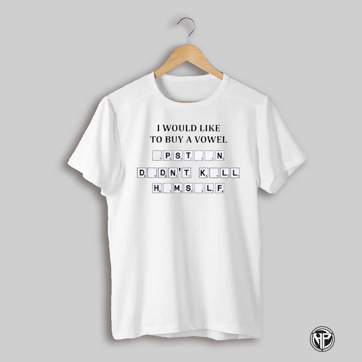 I Would Like To Buy A Vowel Epstein Didnt Kill Himself Shirt