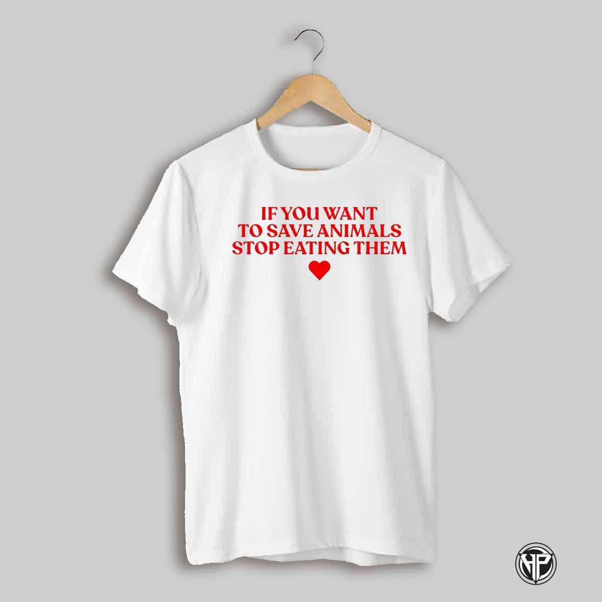 If You Want To Save Animals Stop Eating Them Shirt