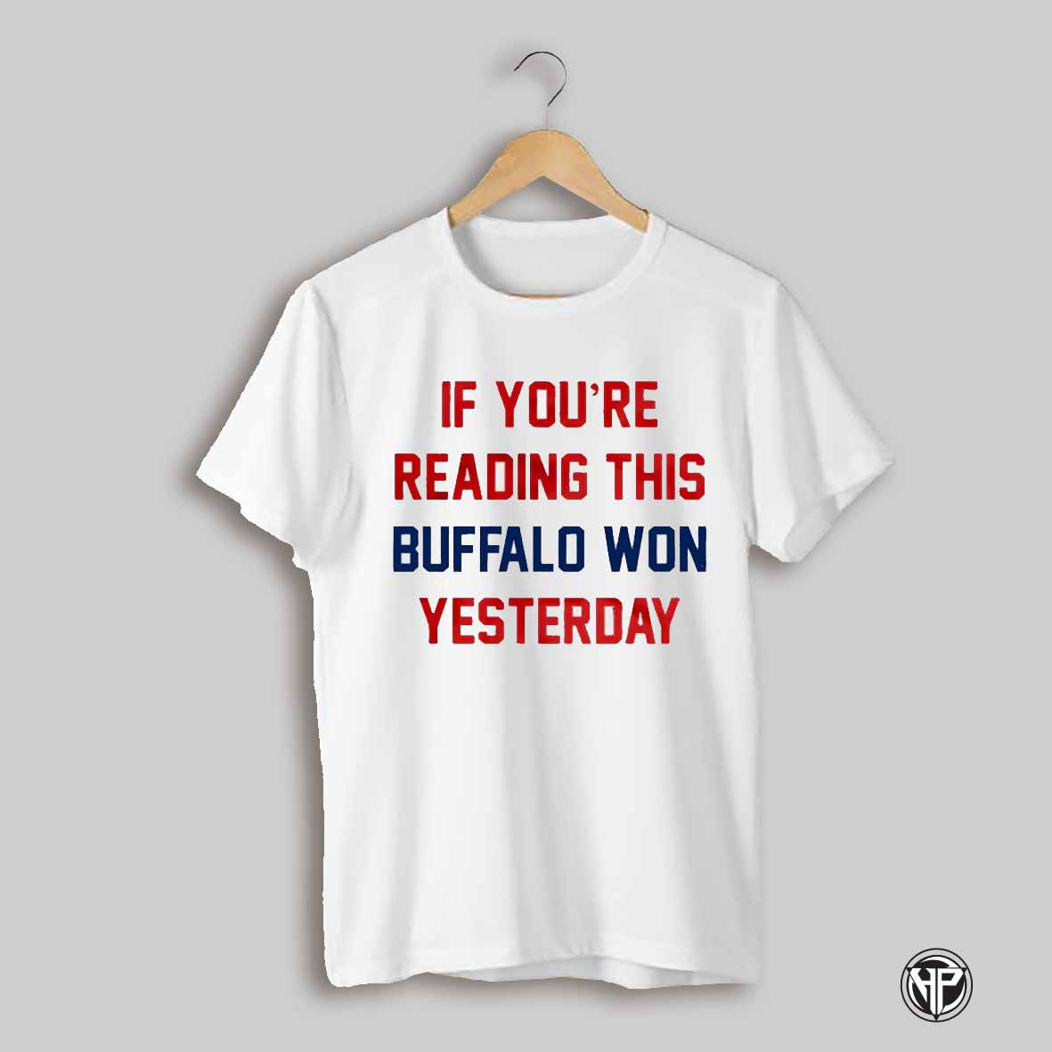 If Youre Reading This Buffalo Bills Won Yesterday Shirt