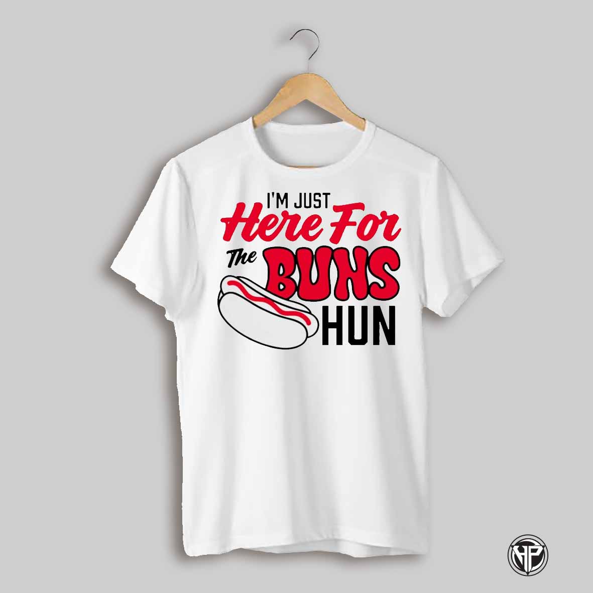 Im Just Here For The Buns Hun Cincinnati Shirt