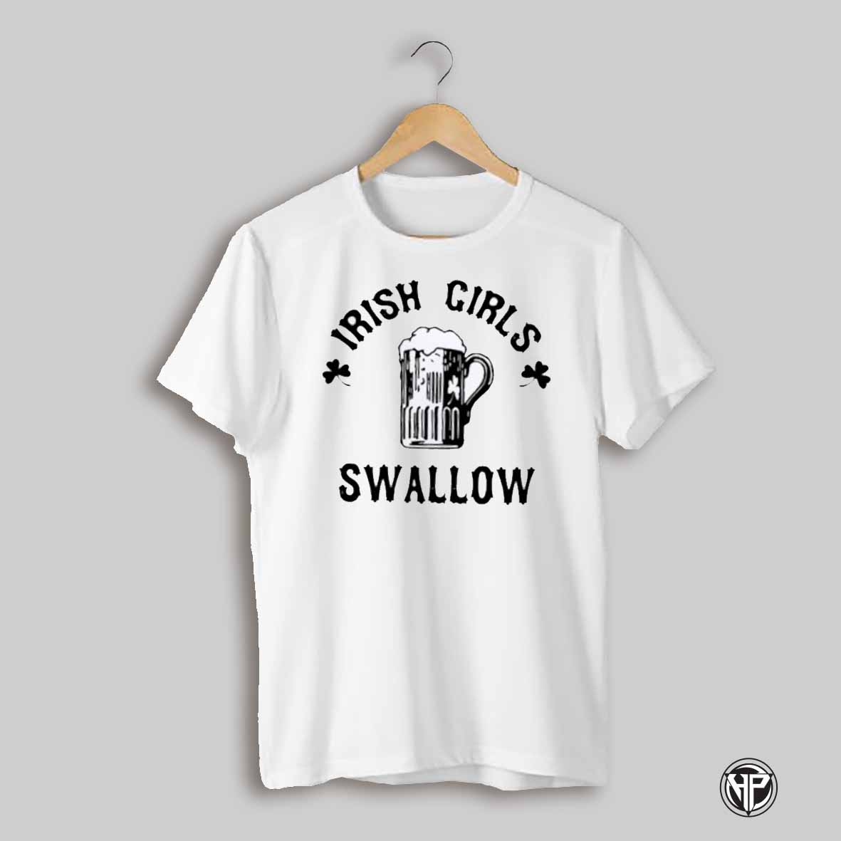 Irish Girls Swallow St Patricks Day Shirt
