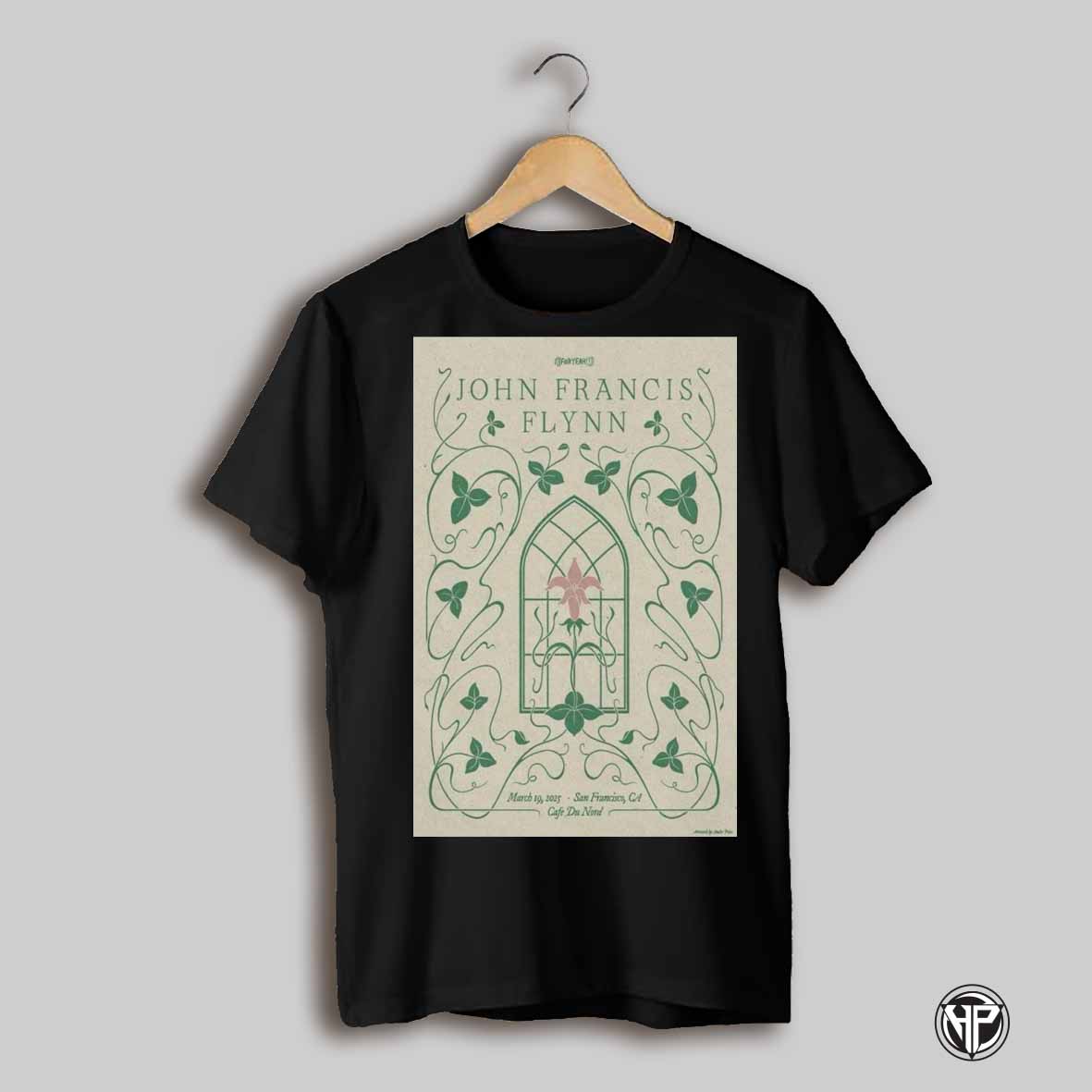 John Francis Flynn Cafe Du Nord March 19 2025 San Francisco Ca Show Poster T Shirt