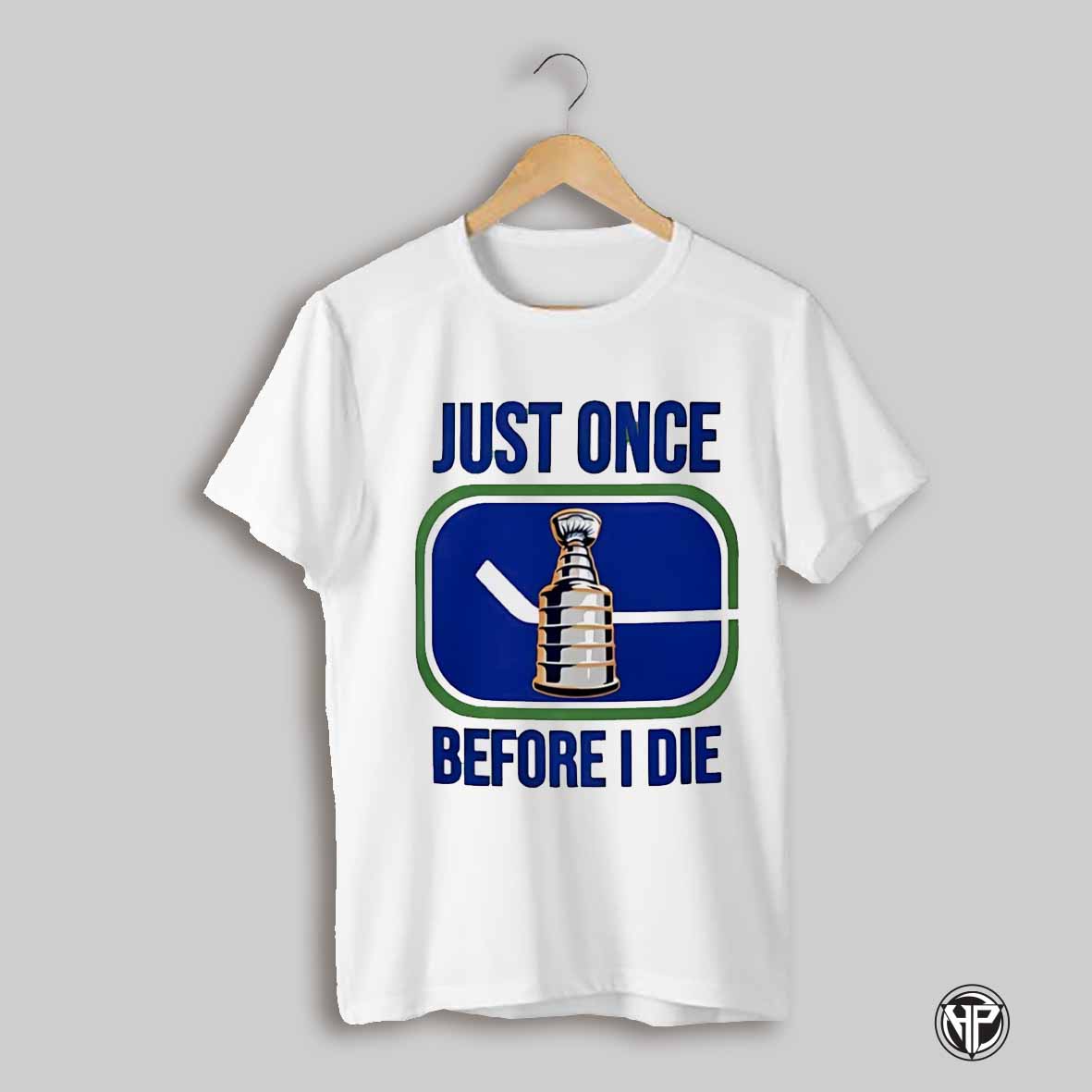 Just Once Before I Die Hockey Shirt