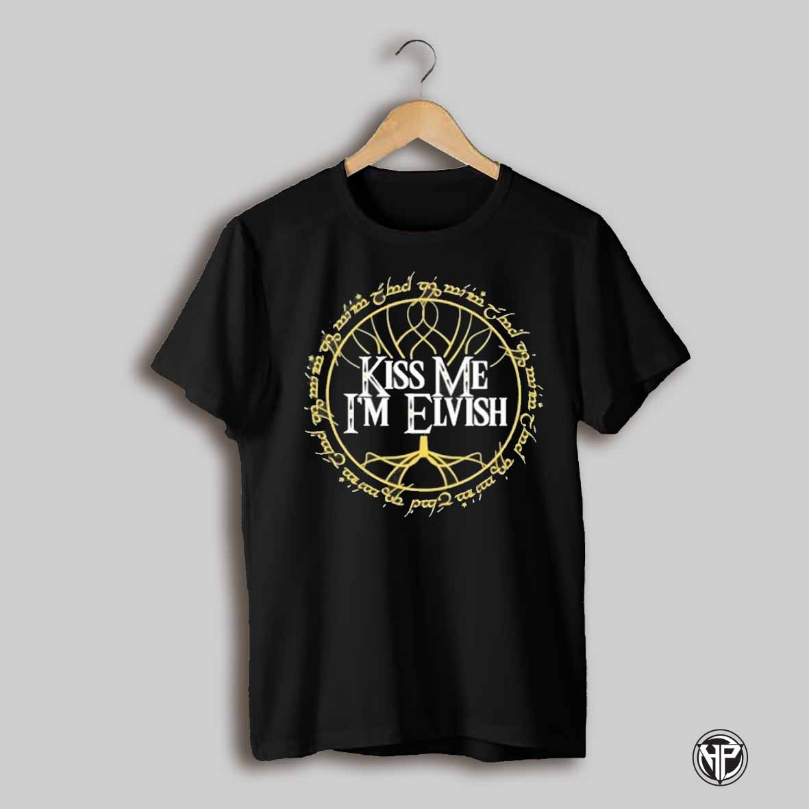 Kiss Me Im Elvish T Shirt