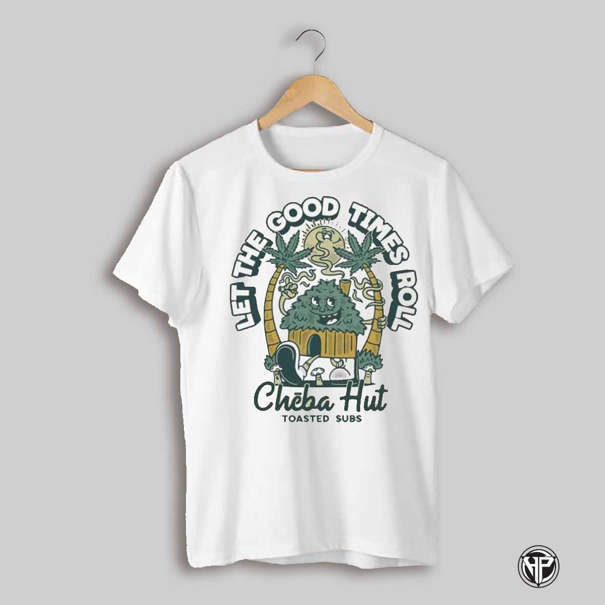 Let The Good Times Roll Cheba Hut Toasted Subs Shirt