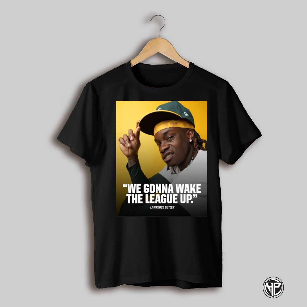 Let Em Know Lawrence Butler We Gonna Wake The League Up Athletics Mlb Poster T Shirt