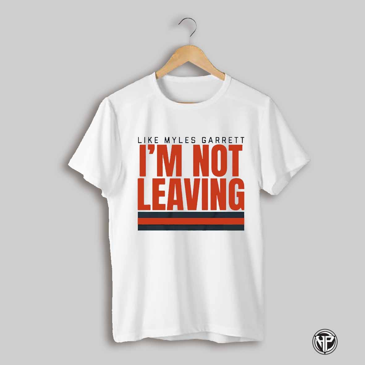 Like Myles Garrett Im Not Leaving Cleveland Browns Shirt