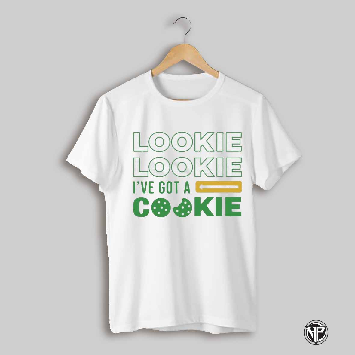 Lookie Lookie Ive Got A Cookie T Shirt