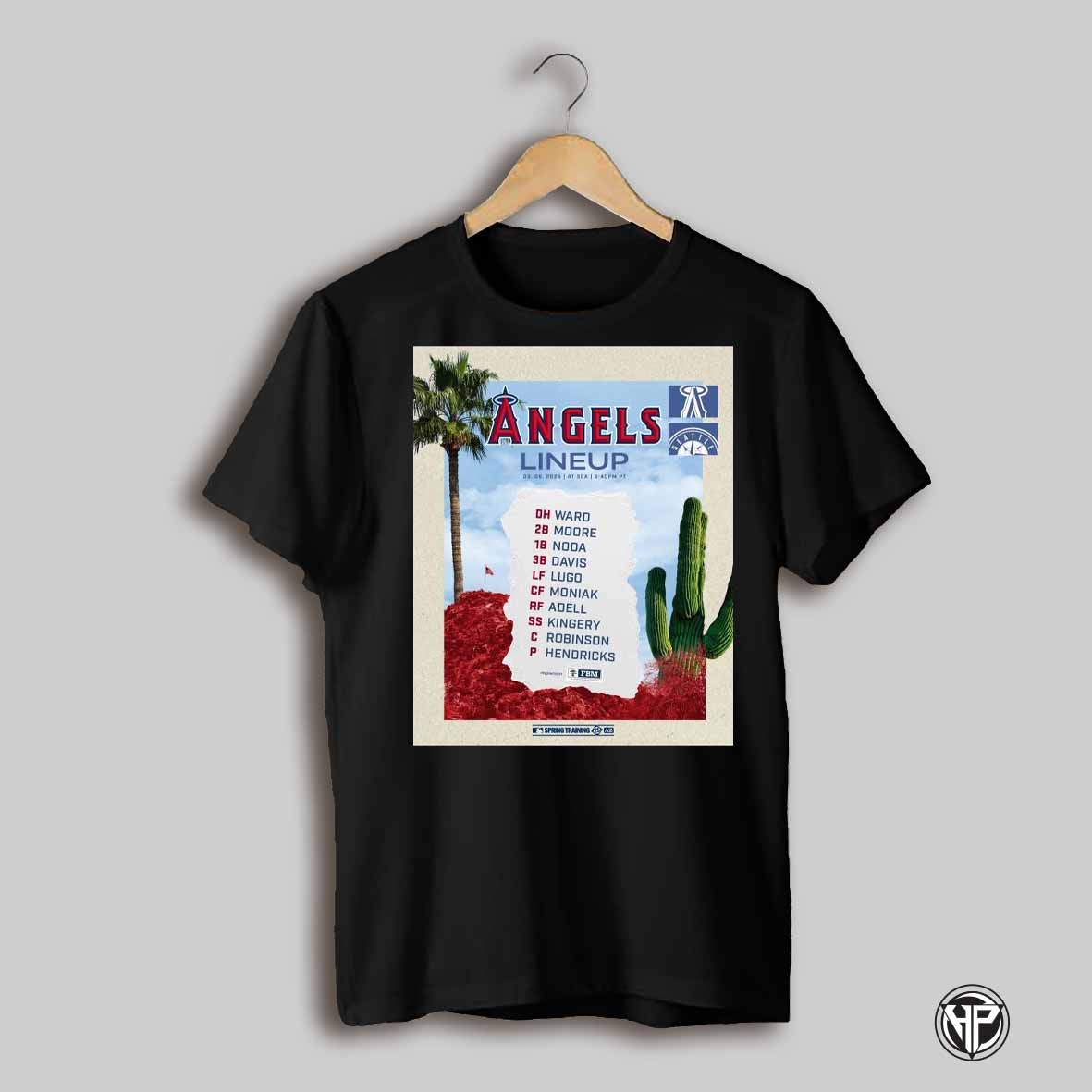 Los Angeles Angels Mlb Lineup 03 06 2025 At Sea Dh Ward 2b Moore 1b Noda 3b Davis Lf Lugo Poster T Shirt