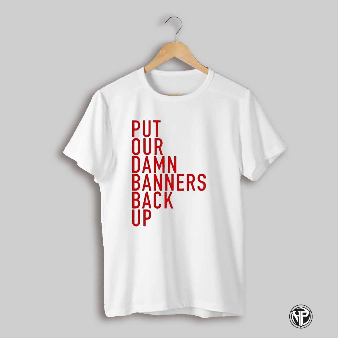 Louisville Cardinals Put Out Damn Banners Back Up Shirt