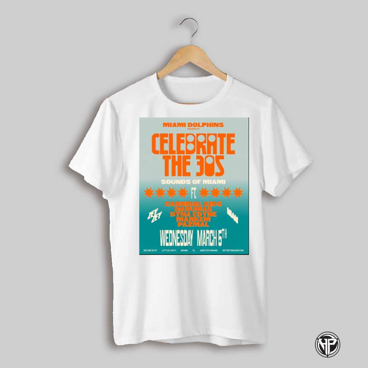 Miami Dolphins Presents Celebrate The 30s Sounds Of Miami Cannibal Kids Darumas Dyna Edyne Markem Pazmal Wed Mar 5th 2025 Poster T Shirt
