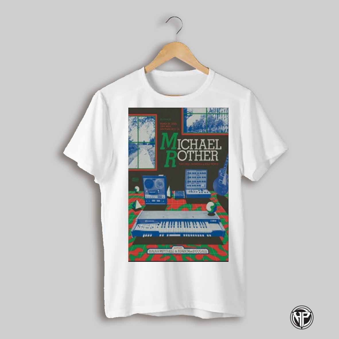 Michael Rother March 24 2025 Gray Area San Francisco Ca Event Poster T Shirt