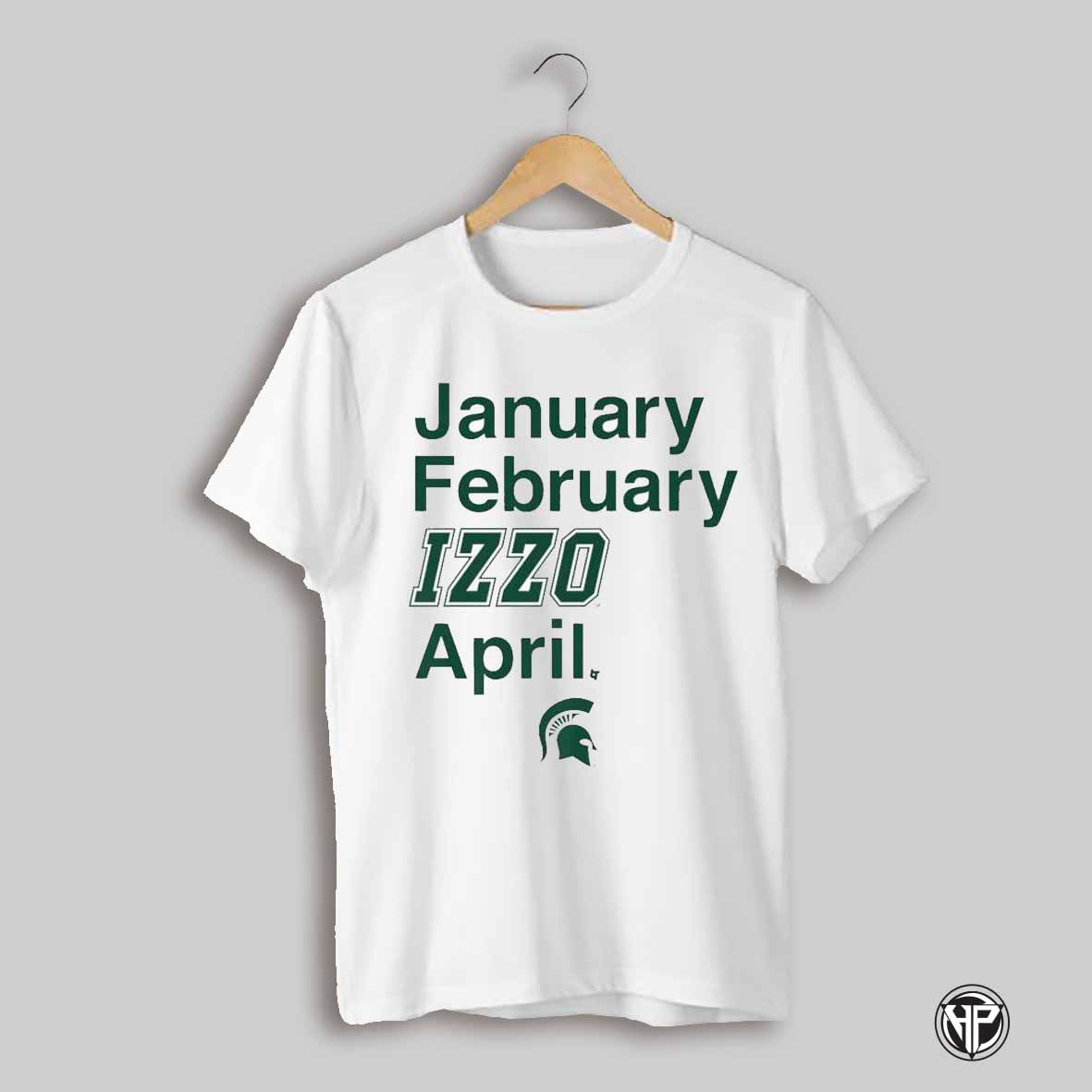 Michigan State Spartans January February Izzo April T Shirts
