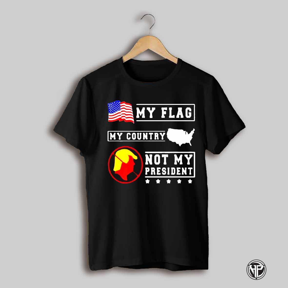 My Flag My Country Not My President Trump Shirt