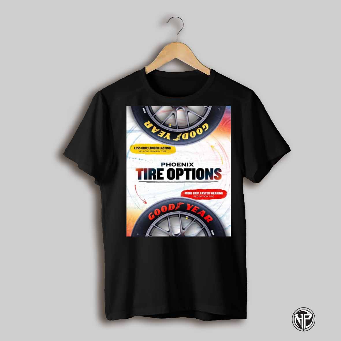 Nascar Phoenix Tire Options Goodyear Less Grip Longer Lasting Yellow Primary Tire More Grip Faster Wearing Red Option Tire Poster T Shirt