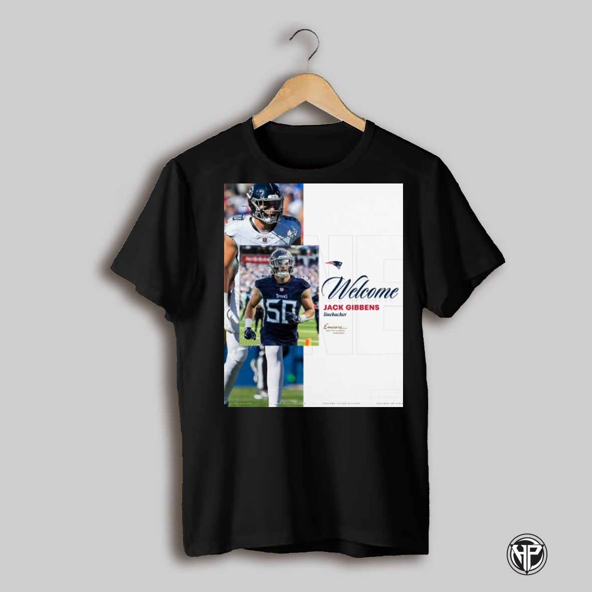 New England Patriots Welcome Jack Gibbens Linebacker Encore Boston Harbor Signature Poster T Shirt