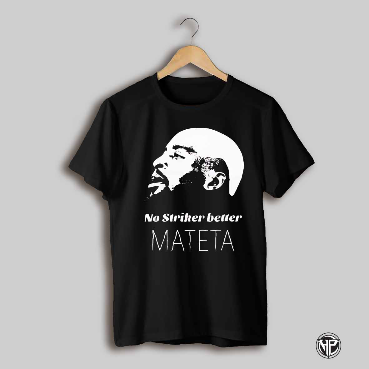 No Striker Better Mateta Shirt
