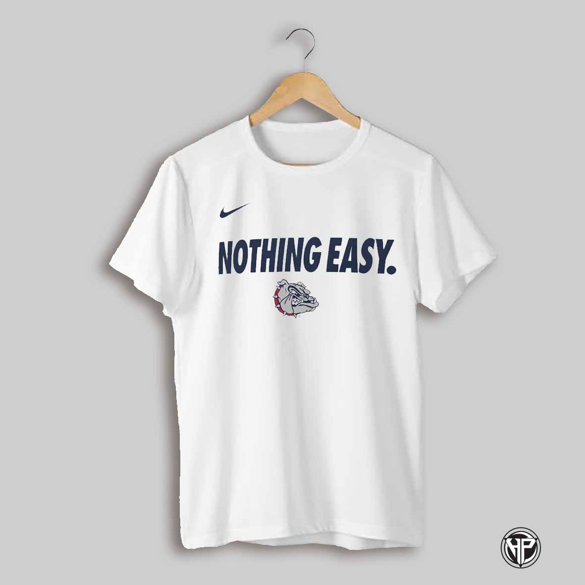 Nothing Easy Gonzaga Bulldogs 2025 Shirt