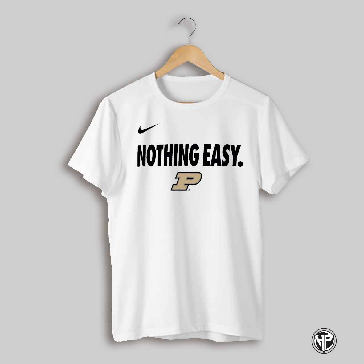 Nothing Easy Purdue Boilermakers 2025 Shirt