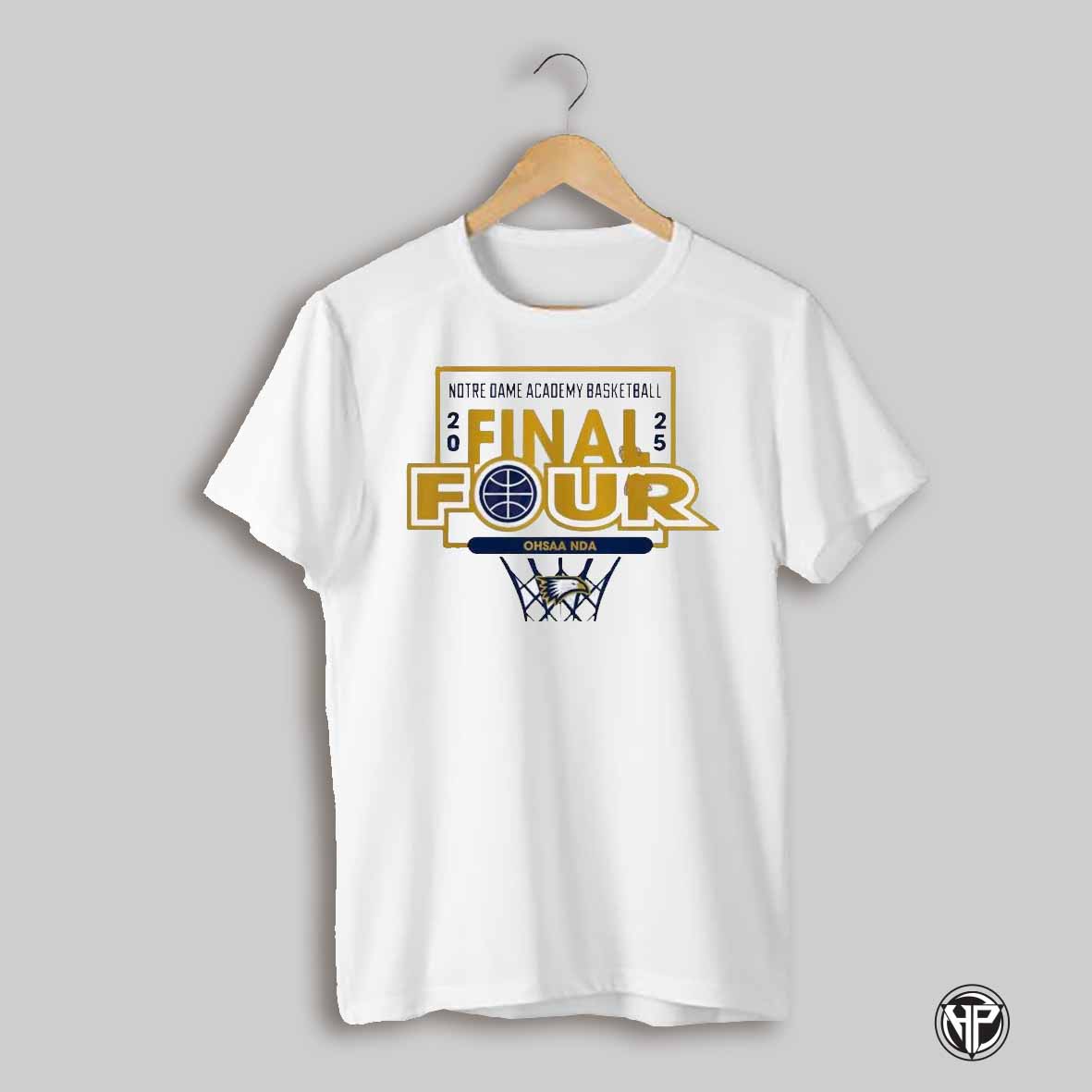 Notre Dame Academy Eagles Basketball 2025 Final Four T Shirts