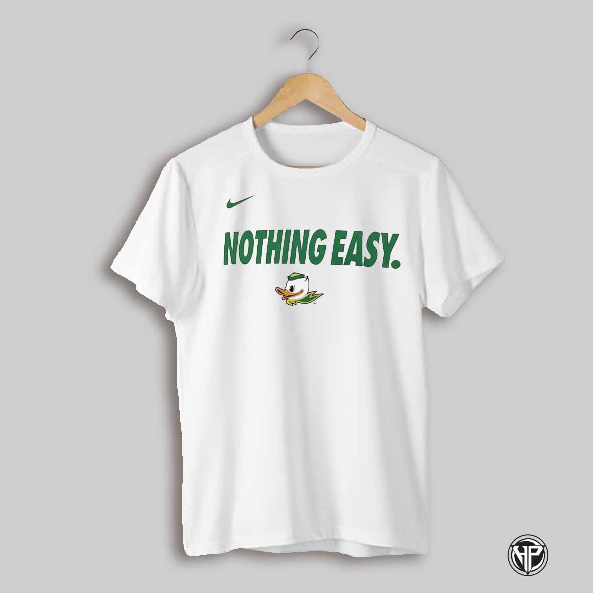 Oregon Ducks 2025 On Court Bench Nothing Easy Shirt