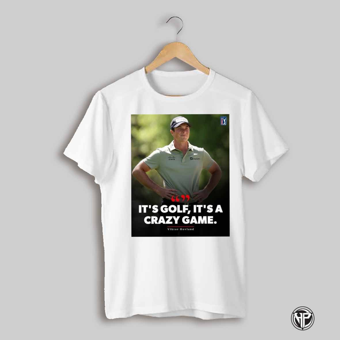 Pga Tour Its Golf Its A Crazy Game Viktor Hovland Poster T Shirt