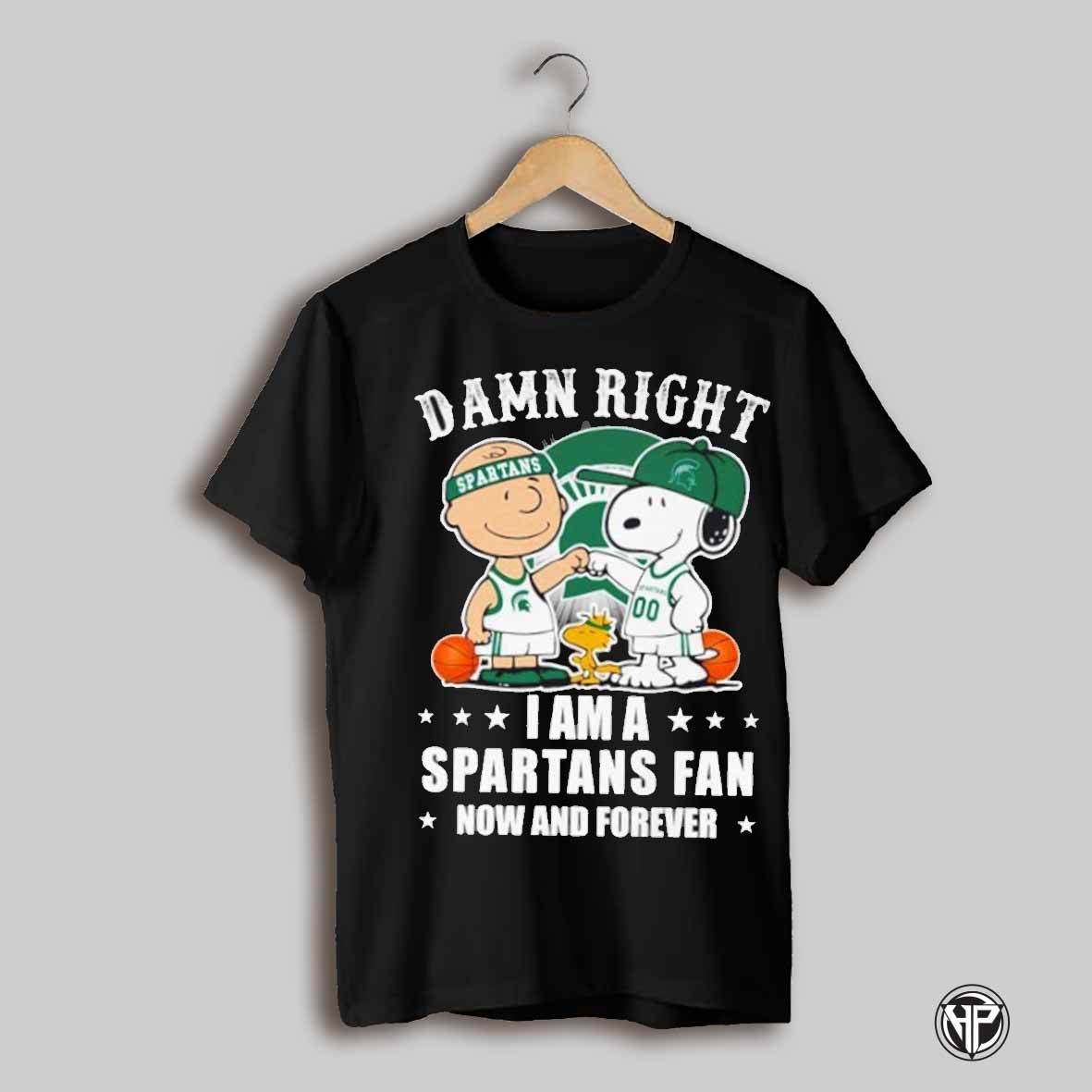 Peanuts X Michigan State Spartans Damn Right I Am A Spartans Fan Now And Forever Shirt