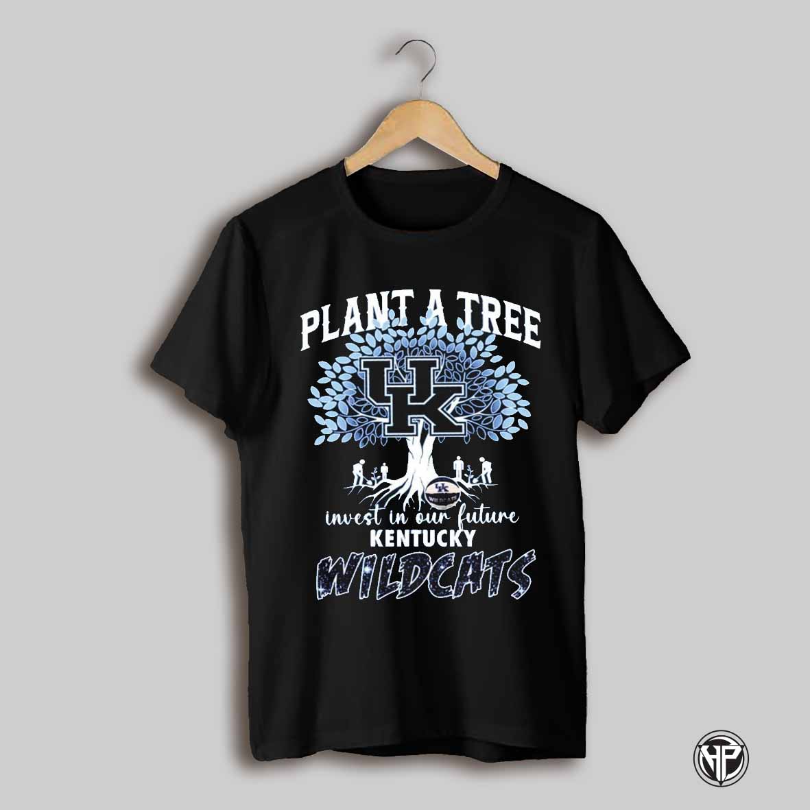 Plant A Tree Invest In Our Future Kentucky Wildcats T Shirt