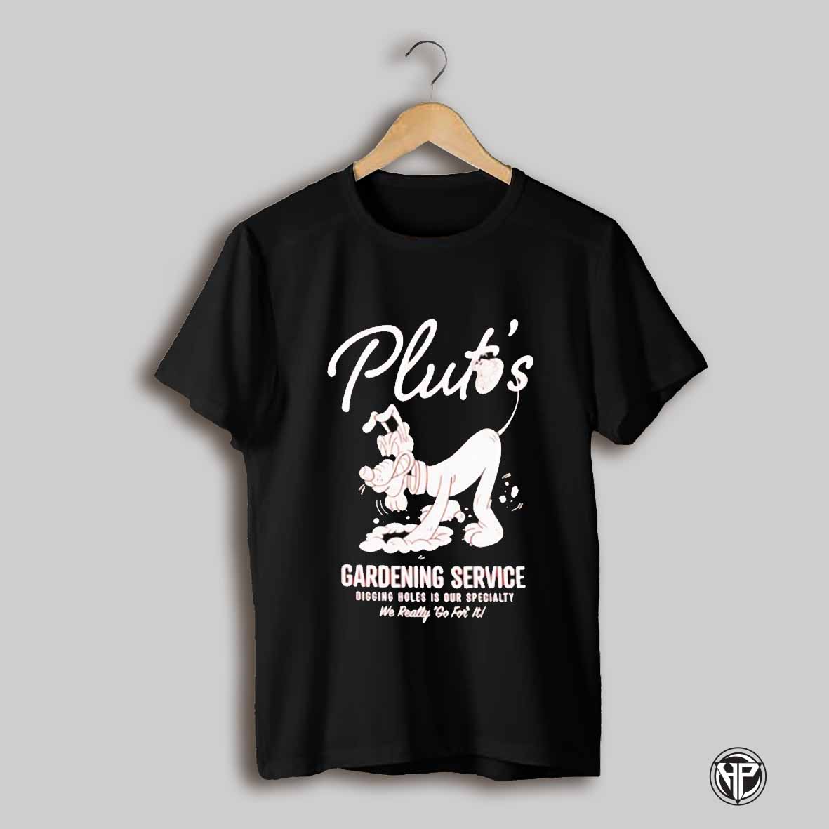 Plutos Gardening Service Shirt