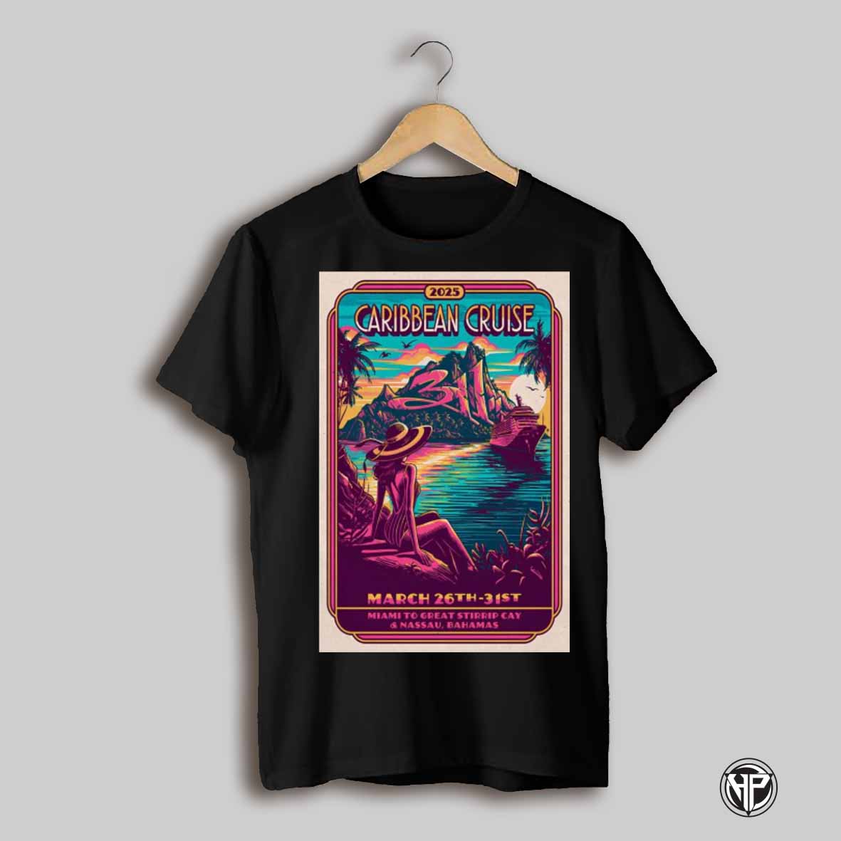 Poster 311 Caribbean Cruise Paradise March 26 31 2025 Tour Miami To Great Stirrup Cay And Nassau Bahamas T Shirt